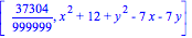[37304/999999, x^2+12+y^2-7*x-7*y]
